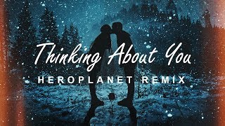 Rival x Cadmium - Thinking About You (ft. Johnning) [Heroplanet Remix]