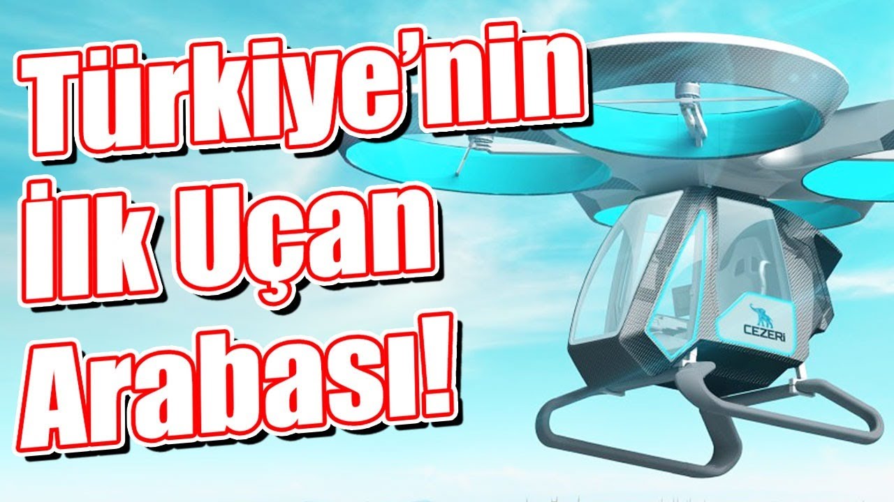 Şimdi ABD Düşünsün: Türkiye'nin İlk Uçan Arabası CEZERİ