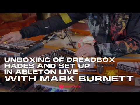Unboxing of Dreadbox Hades and Set Up in Ableton Live with Mark Burnett