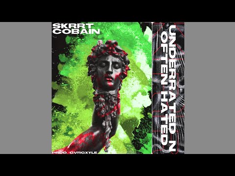 $krrt Cobain - Underrated N Often Hated Feat. odium (Prod. GVRGXYLE)