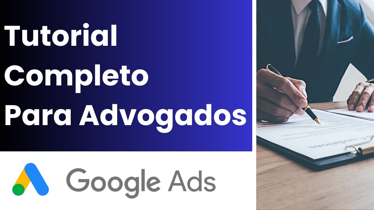 COMO CRIAR CAMPANHA GOOGLE ADS PARA ADVOGADOS 2024 (Passo a Passo Completo)
