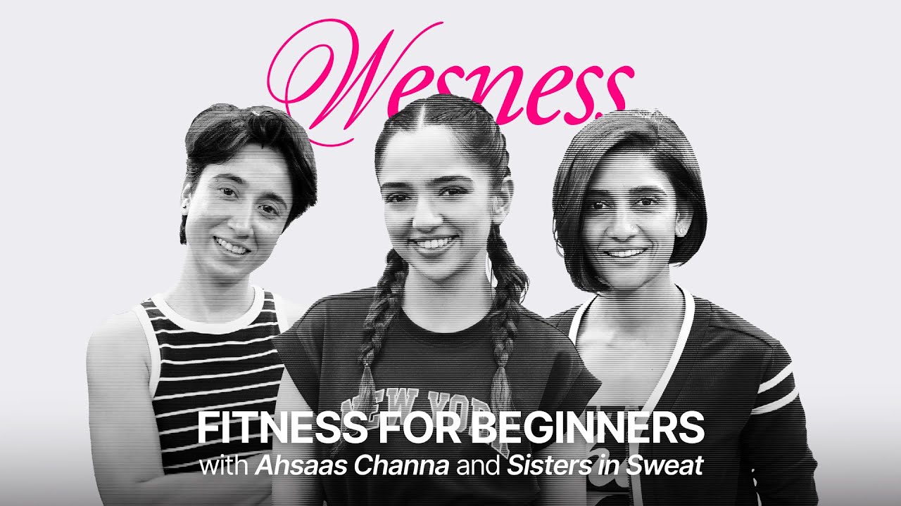 How to Start Your Fitness Journey with Ahsaas Channa and Sisters in Sweat