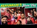 Aranmanai 3 Movie Vlog With Family And Celebrities Myna Wings