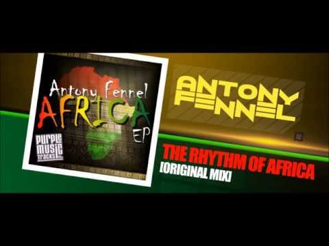 ANTONY FENNEL - THE RHYTHM OF AFRICA (ORIGINAL MIX)