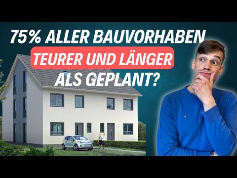 Warum wird der Hausbau so oft teurer und dauert länger als geplant?