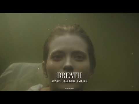 Acnatro feat. Kubra Yildiz - Breathe (Official Canvas Video)