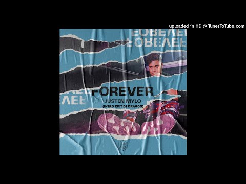 Justin Mylo - Forever (Intro Edit Dj Dragon)