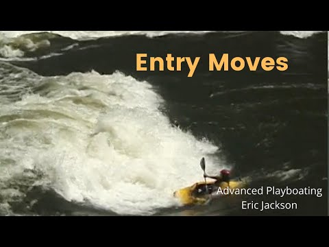 Eric Jackson's Advanced Playboating- Entry Moves