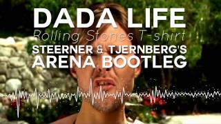 Dada Life - Rolling Stones T-Shirt (Steerner &amp; Tjernberg&#39;s Arena Remix)