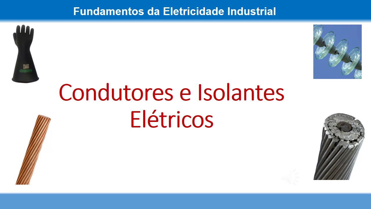 Condutores e Isolantes Elétricos
