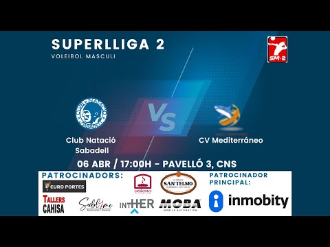 Superlliga2 masculina: C.N.Sabadell - CV Mediterráneo (06/04 - 17:00)