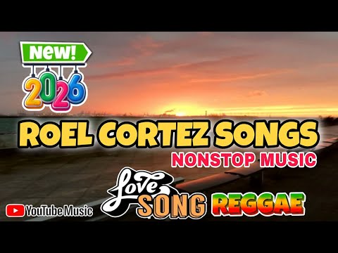 💥ROEL CORTEZ JAMMING SESSION REGGAE REMIX NONSTOP LOVESONG PLAYLIST 💥