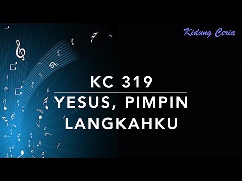 Kidung Ceria KC 319 — Yesus, Pimpin Langkahku