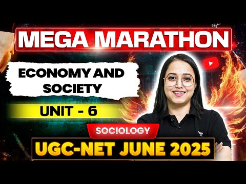 Unit 6: Economy and Society | Mega Marathon Class | UGC NET Sociology 2025 | Antara