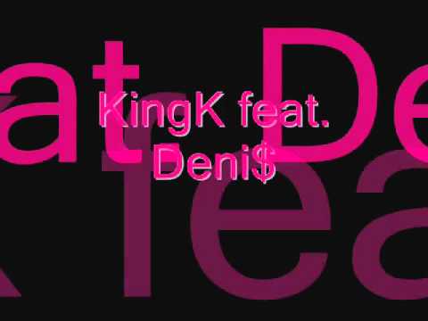 Deni feat. KingK - Ich brauche Dich.avi