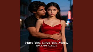 Download lagu Hate You, Love You More mp3