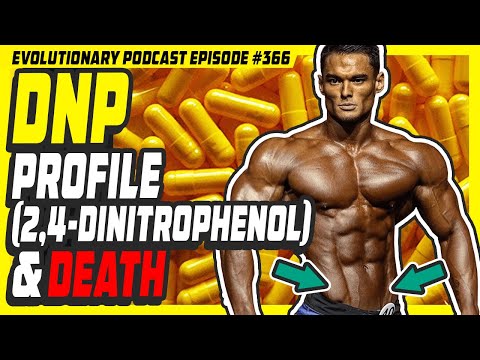 Evolutionary.org Podcast #366-DNP profile (2,4-Dinitrophenol) and Death !!(Full Version)!!