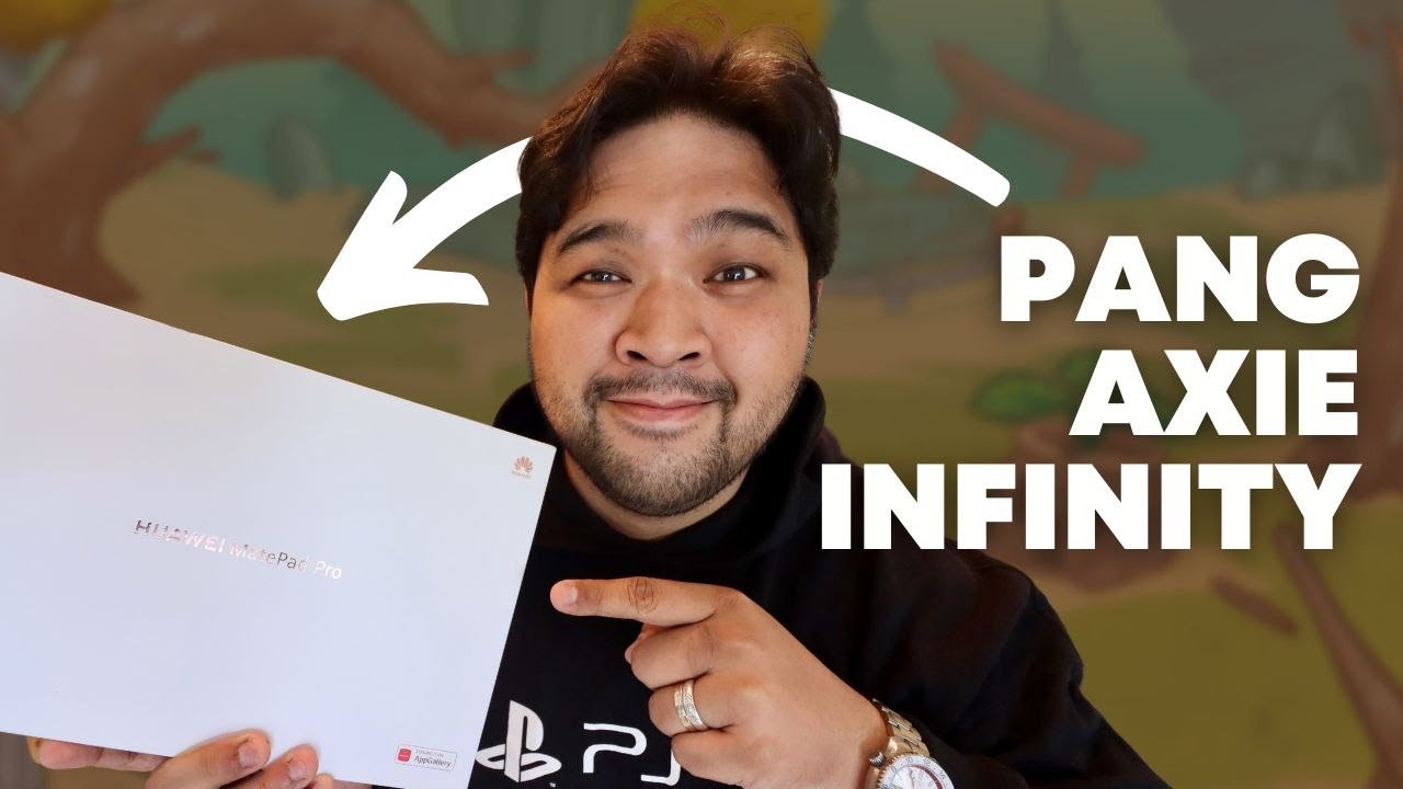 Pang AXIE INFINITY! Unboxing the New Huawei MatePad Pro!