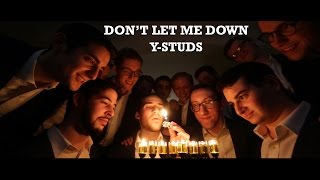Y-Studs - Don't Let Me Down - Hanukkah