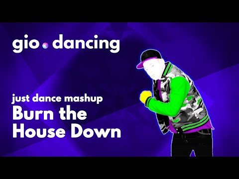 Just Dance 2020  - Burn The House Down - AJR (Fanmade Mashup) | Gio