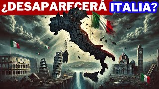 Italia pronto desaparecerá de la Tierra!