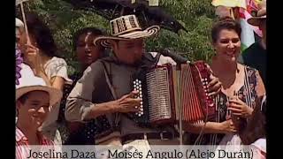 Joselina Daza - Moisés Angulo (Alejo Durán)