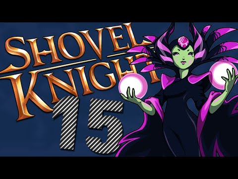 Shovel Knight Gameplay Walkthrough - Tower of Fate and The Enchantress - Episode 15 (Finale)