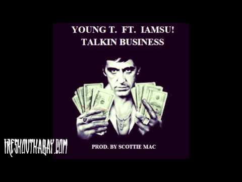 Talkin Business - Young T ft Iamsu (prod. Scottie Mac) [FREE DL] NEW 2013