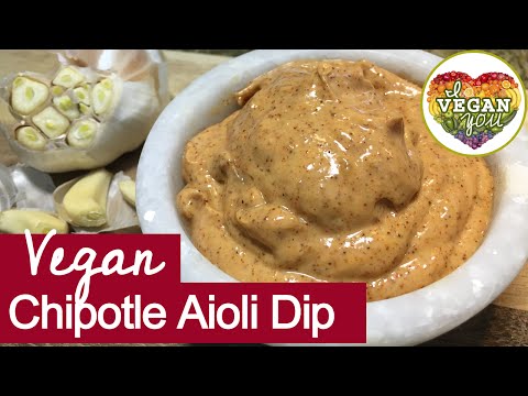 Spicy, Chipotle Garlic Vegan Aioli Dip Recipe