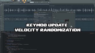 KeyMod 1.1 Update - 2 New Velocity Randomization Modes 🎹