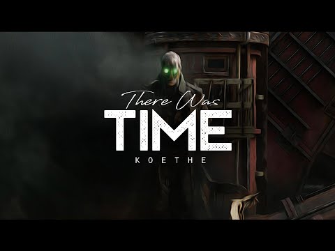 There Was Time - Koethe (LYRICS)
