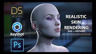 Tutorial: Realistic Skin Rendering Daz3D to Keyshot
