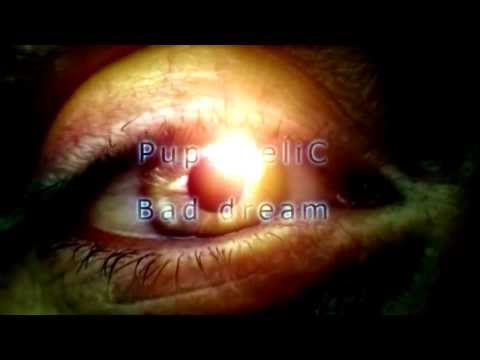 PupsideliC - Bad Dream ®