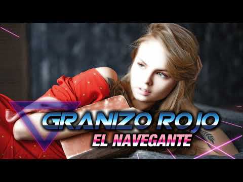 GRANIZO ROJO - EL NAVEGANTE
