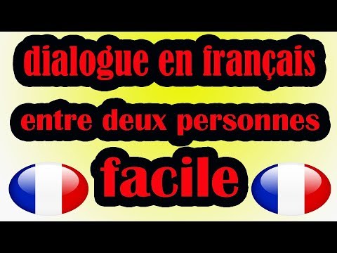 , title : 'dialogue en français entre deux personnes facile'