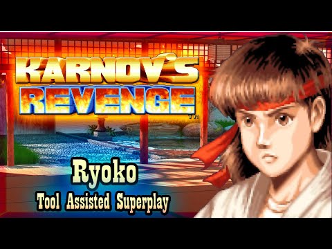 【TAS】KARNOV REVENGE \ FIGHTER'S HISTORY DYNAMITE - RYOKO