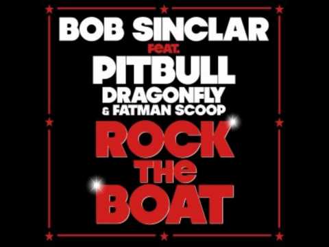 Bob Sinclar Feat. Pitbull - Rock The Boat ♬ [Audio] HQ