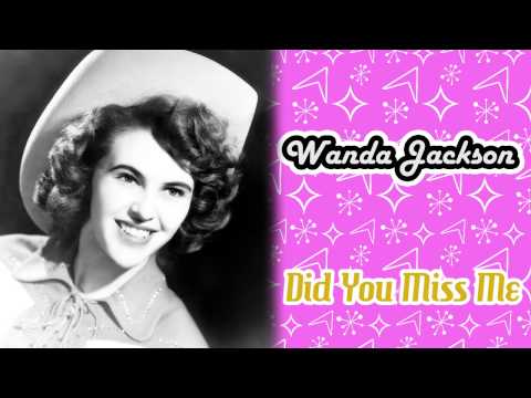 Wanda Jackson - Did You Miss Me