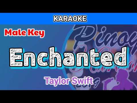 Enchanted by Taylor Swift (Karaoke : Male Key)