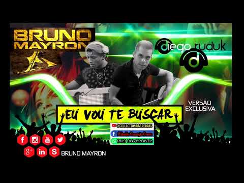DIEGO RUDUK FT BRUNO MAYRON -  EU VOU TE BUSCAR 2K17 ( REGGAE REMIX RECORDAÇÃO 2K17 )