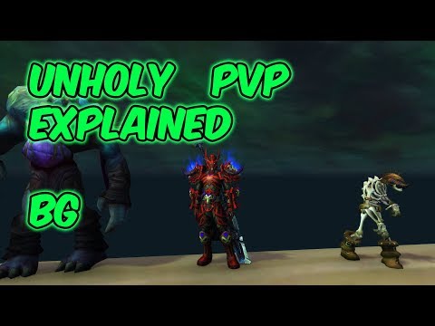 Unholy PvP Explained - 7.3.5 Unholy Death Knight PvP - WoW Legion