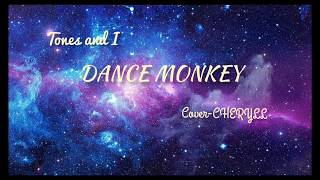 Download lagu TONES and I-DANCE MONKEY-Cover by Cheryll (Lyrics) mp3