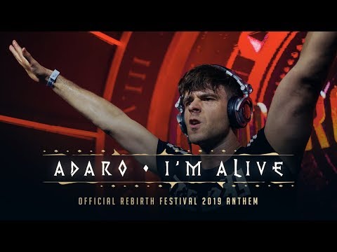 Adaro - I'm Alive [Rebirth Anthem 2019]