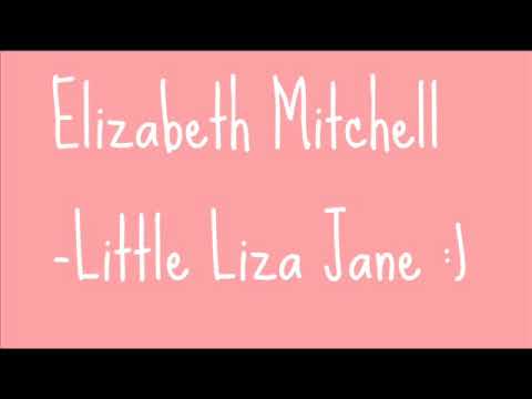 Elizabeth Mitchell: Little Liza Jane