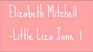 Elizabeth Mitchell: Little Liza Jane