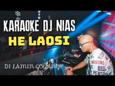 KARAOKE DJ NIAS - HE LAOSI