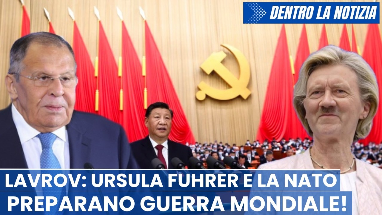 Lavrov: Ursula Fuhrer sottrae poteri alle nazioni! NATO cerca di trascinare l'India contro la Cina!