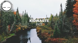 Kidwaste - Free [folk ambient beats]