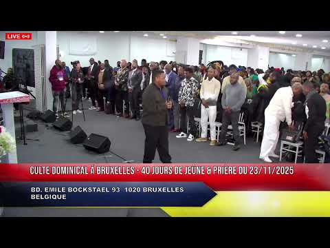 CULTE DOMINICAL Á BRUXELLES - 40 JOURS DE JEÛNE & PRIÈRE DU 23/11/2025