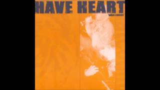 Have Heart - Reinforced